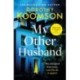 My Other Husband: the heart-stopping new novel from the queen of the big reveal