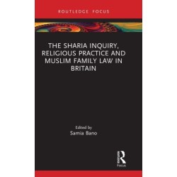 The Sharia Inquiry, Religious Practice and Muslim Family Law in Britain