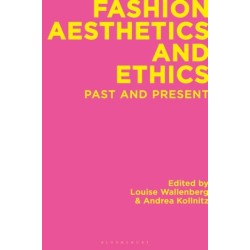 Fashion Aesthetics and Ethics: Past and Present