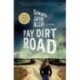 Pay Dirt Road: A Novel