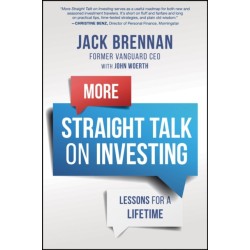 More Straight Talk on Investing: Lessons for a Lifetime