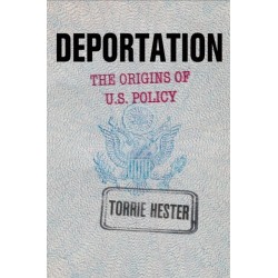 Deportation: The Origins of U.S. Policy