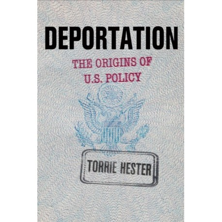 Deportation: The Origins of U.S. Policy