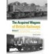 The Acquired Wagons of British Railways Volume 5: Open Goods Wagons (including Medium Goods, High Goods, Hybars, Shocks and PW Opens)