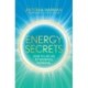 Energy Secrets: How to Live to Your Full Potential