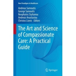 The Art and Science of Compassionate Care: A Practical Guide