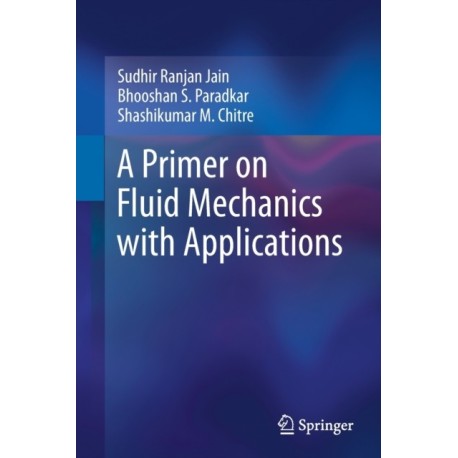 A Primer on Fluid Mechanics with Applications