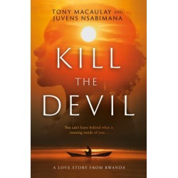 Kill the Devil: A Love Story from Rwanda