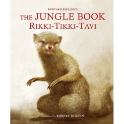 The Jungle Book: Rikki-Tikki-Tavi: A Robert Ingpen Illustrated Classic