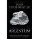 Argentum: The Adventures of a Silver Piece at Great Moments in History