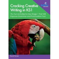 Cracking Creative Writing in KS1: 75+ Fun Activities for Key Stage 1 That Will Improve Grammar and Punctuation Too!
