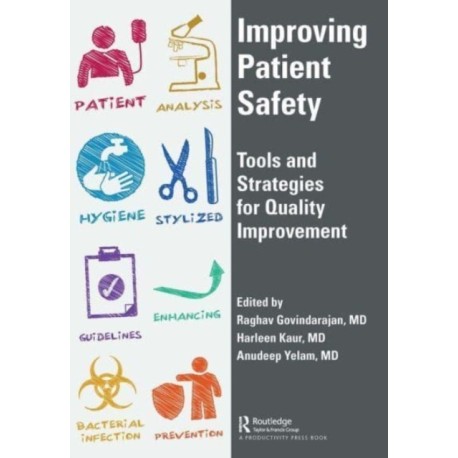 Improving Patient Safety: Tools and Strategies for Quality Improvement