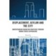 Displacement, Asylum and the City: Understanding Migration Processes through Urban Studies Approaches