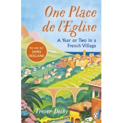 One Place de l’Eglise: A Year in Provence for the 21st century
