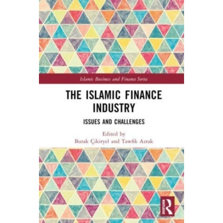 The Islamic Finance Industry: Issues and Challenges