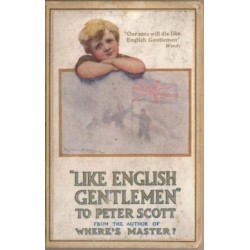 Like English Gentlemen: to Peter Scott: The Death of Scott of the Antarctic