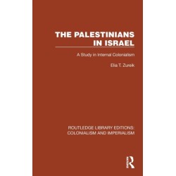 The Palestinians in Israel: A Study in Internal Colonialism