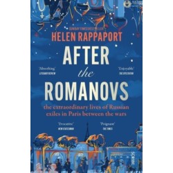 After the Romanovs: the extraordinary lives of Russian exiles in Paris between the wars