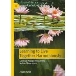 Learning to Live Together Harmoniously: Spiritual Perspectives from Indian Classrooms