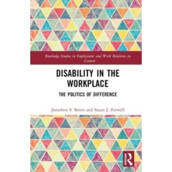 Disability in the Workplace: The Politics of Difference