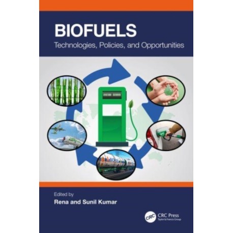 Biofuels: Technologies, Policies, and Opportunities