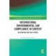 International Environmental Law Compliance in Context: Mechanisms and Case Studies