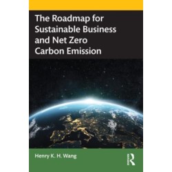 The Roadmap for Sustainable Business and Net Zero Carbon Emission