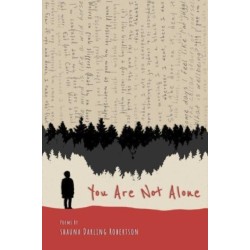 You Are Not Alone: Poems by Shauna Darling Robertson