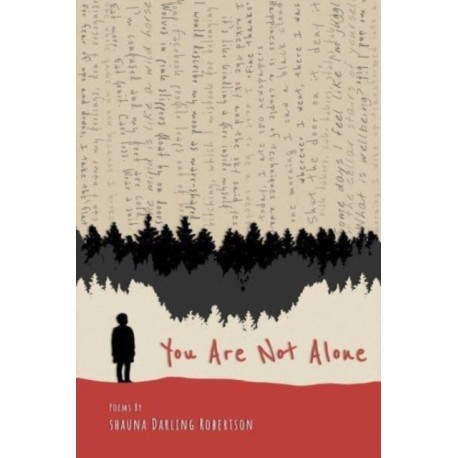 You Are Not Alone: Poems by Shauna Darling Robertson
