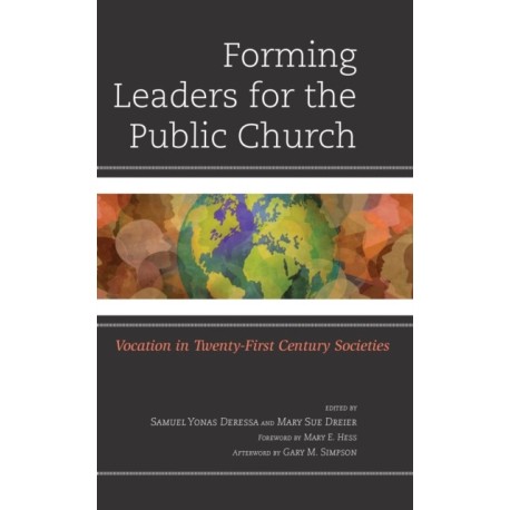 Forming Leaders for the Public Church: Vocation in Twenty-First Century Societies