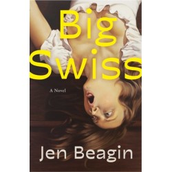 Big Swiss: A Novel