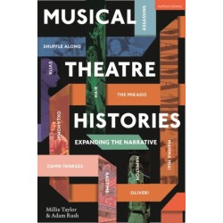 Musical Theatre Histories: Expanding the Narrative