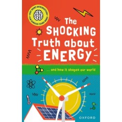 Very Short Introductions for Curious Young Minds: The Shocking Truth about Energy: and How it Shapes our World