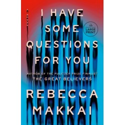 I Have Some Questions for You: A Novel