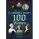 The Sixteenth Century in 100 Women