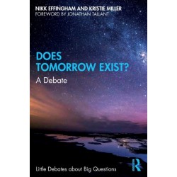 Does Tomorrow Exist?: A Debate