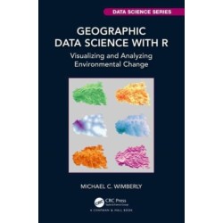 Geographic Data Science with R: Visualizing and Analyzing Environmental Change