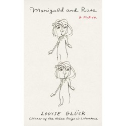 Marigold and Rose: A Fiction