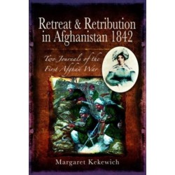 Retreat and Retribution in Afghanistan, 1842: Two Journals of the First Afghan War