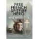 Free French Spitfire Hero: The Diaries of and Search For Ren  Mouchotte