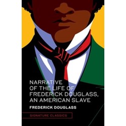 The Narrative of the Life of Frederick Douglass, an American Slave