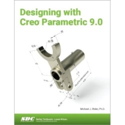 Designing with Creo Parametric 9.0