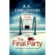 The Final Party: A fast-paced, twisty, suspenseful thriller that will keep you guessing