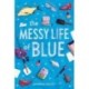 The Messy Life of Blue