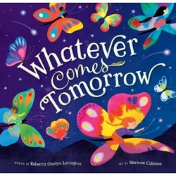 Whatever Comes Tomorrow