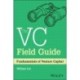 The VC Field Guide: Fundamentals of Venture Capital