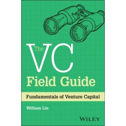 The VC Field Guide: Fundamentals of Venture Capital