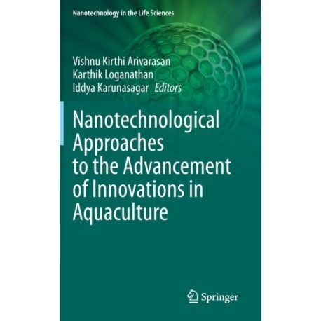 Nanotechnological Approaches to the Advancement of Innovations in Aquaculture
