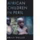 African Children in Peril: The West's Toxic Legacy
