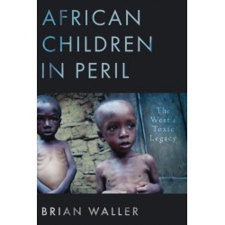 African Children in Peril: The West's Toxic Legacy